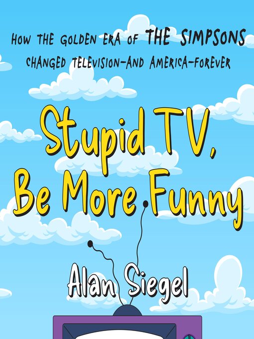 Title details for Stupid TV, Be More Funny by Alan Siegel - Wait list
